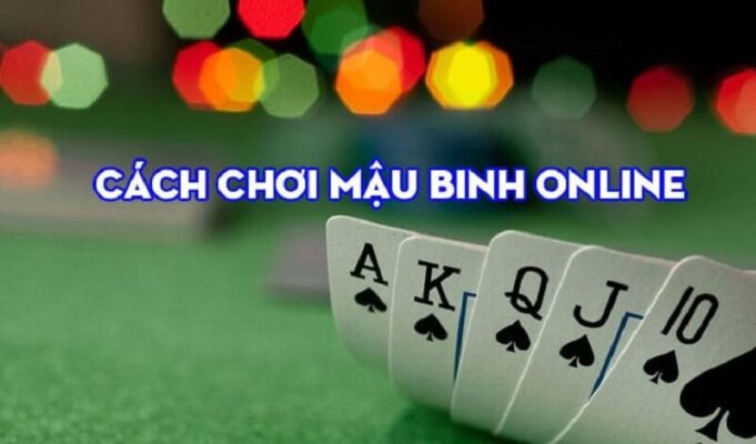Bật mí cách chơi Mậu binh giúp bạn trở thành cao thủ